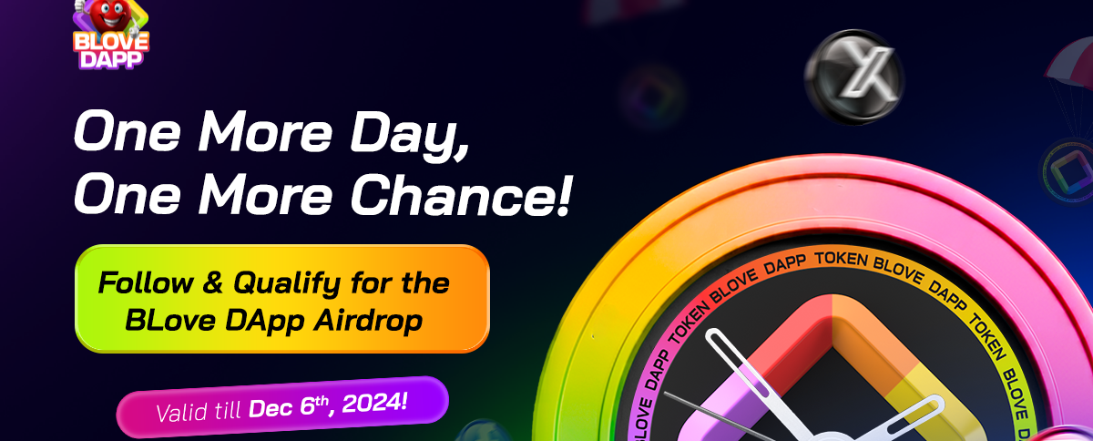 One More Chance to Grab the BLove DApp Airdrop | Valid Till 6th Dec 2024